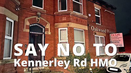 Image showing 104 Kennerley Rd with writing saying 'Say No To Kennerley Rd HMO'